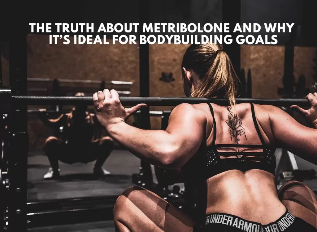 The truth about Metribolone